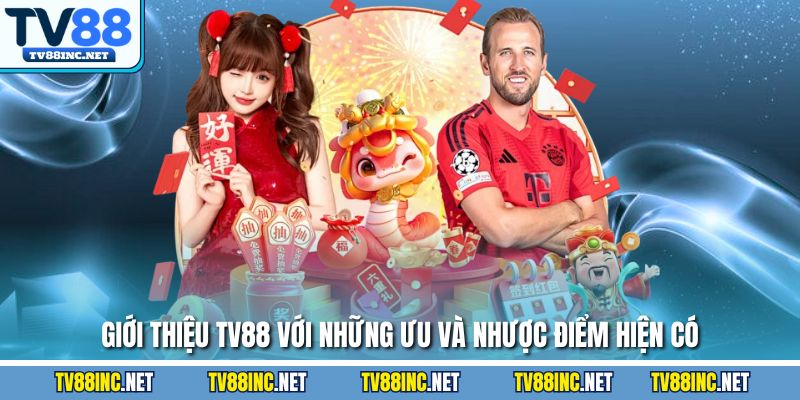 Giới thiệu các thông tin tổng quan về TV88